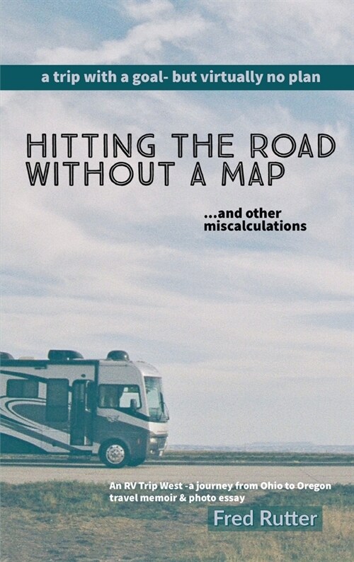 Hitting the Road Without A Map (Hardcover)