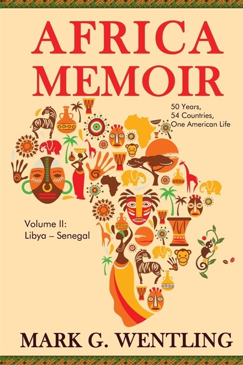 Africa Memoir: 50 Years, 54 Countries, One American Life (Paperback)