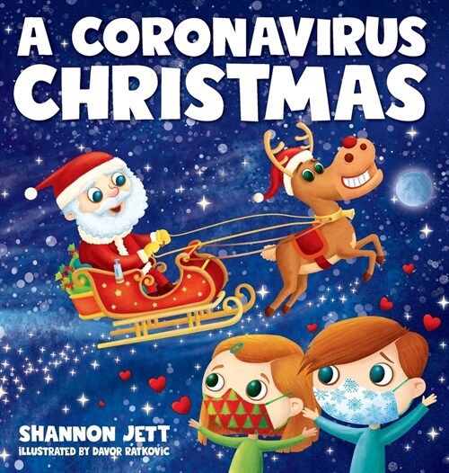 A Coronavirus Christmas: The Spirit of Christmas Will Always Shine Through (Hardcover)