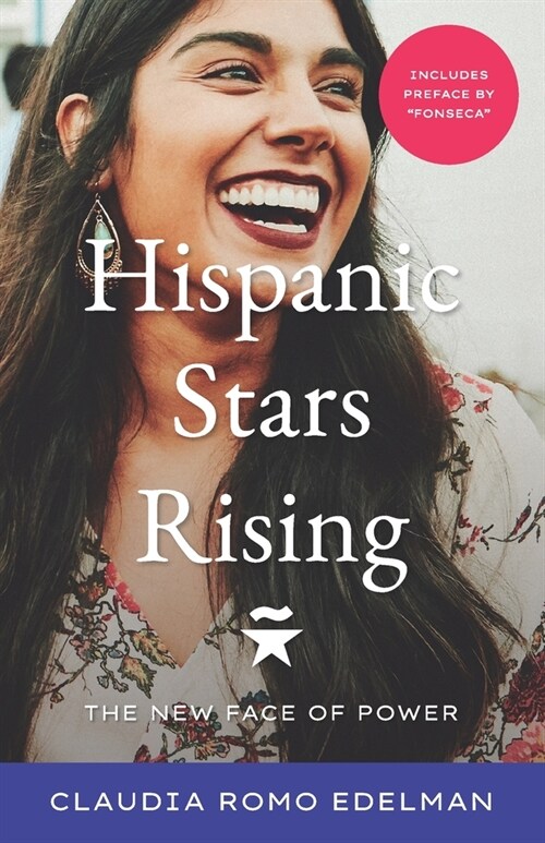 Hispanic Stars Rising: The New Face of Power (Paperback)