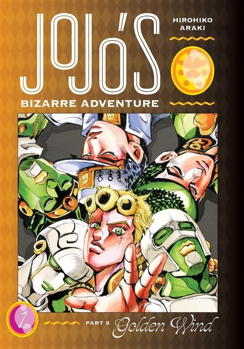 Jojos Bizarre Adventure: Part 5--Golden Wind, Vol. 1 (Hardcover)