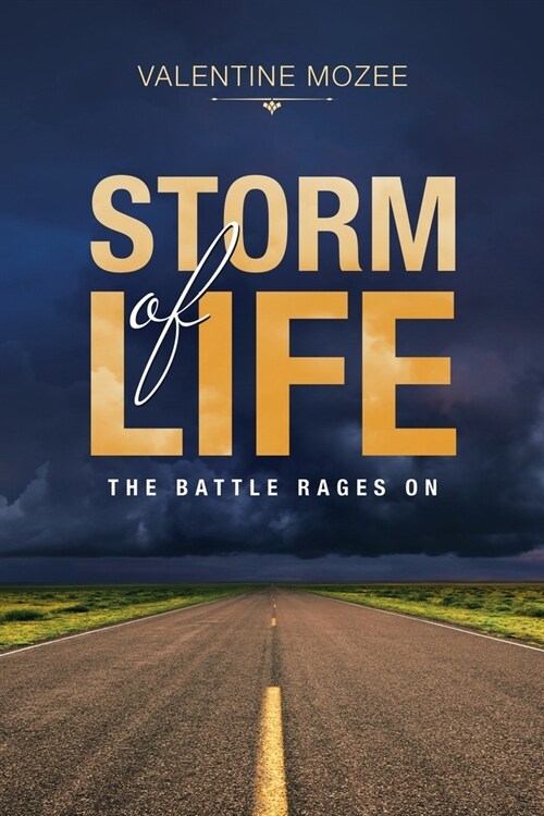 Storm of Life: The Battle Rages On (Paperback)