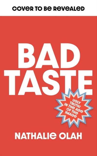 Bad Taste : Or the Politics of Ugliness (Hardcover)