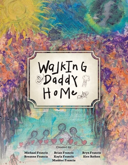 Walking Daddy Home (Paperback)