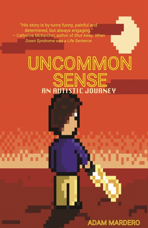 Uncommon Sense: An Autistic Journey (Paperback)
