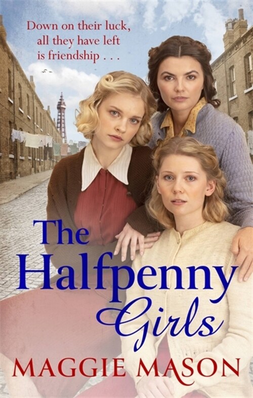 The Halfpenny Girls : A heart-breaking and nostalgic wartime family saga (Paperback)