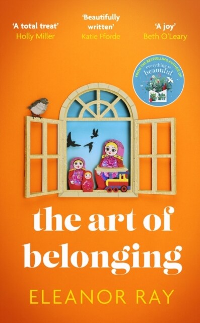 The Art of Belonging : The heartwarming new novel from the author of EVERYTHING IS BEAUTIFUL (Hardcover)
