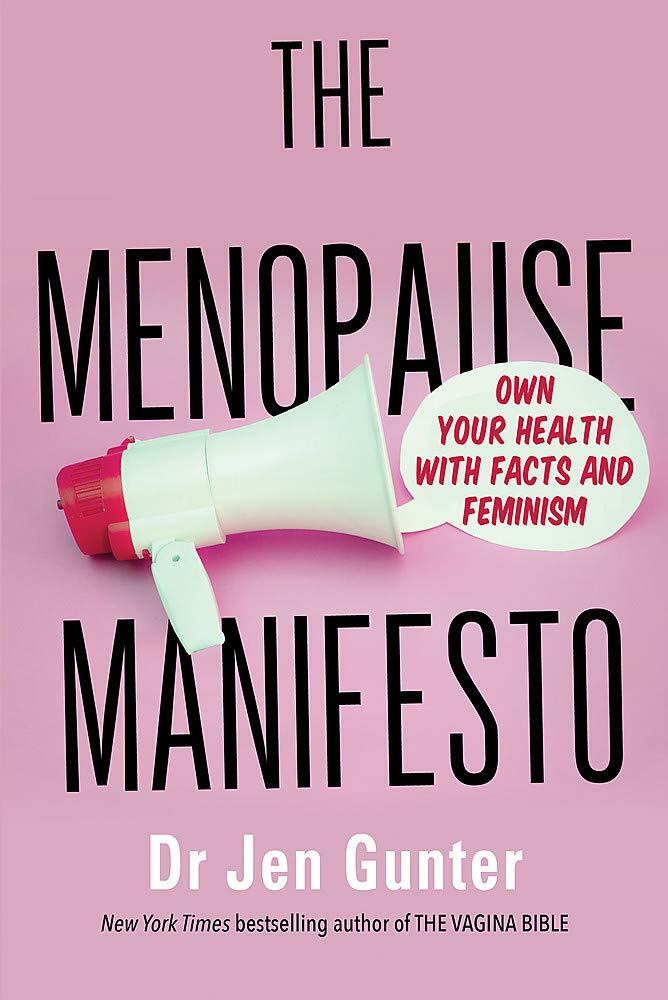 The Menopause Manifesto : Own Your Health with Facts and Feminism (Paperback)