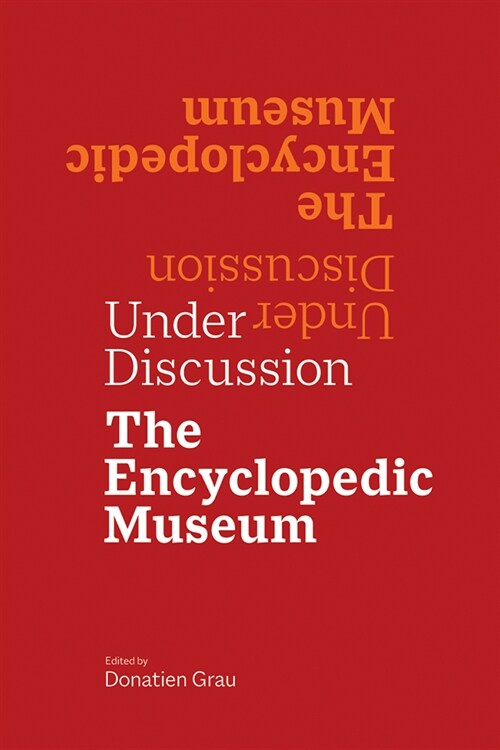 Under Discussion: The Encyclopedic Museum (Paperback)