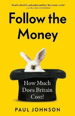 Follow the Money : Gripping and horrifying... witty and brilliant. Buy it The Times (Paperback)