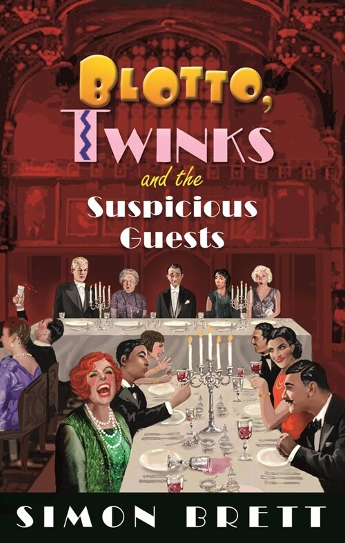 Blotto, Twinks and the Suspicious Guests (Paperback)