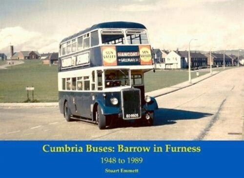 Cumbria Buses : Barrow in Furness - 1948 to 1989 (Paperback)