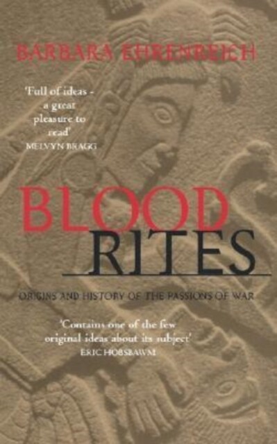 Blood Rites : Origins and the History of the Passions of War (Paperback)