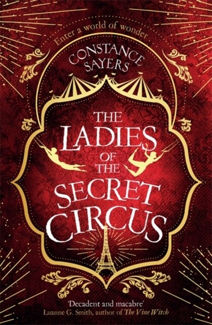 The Ladies of the Secret Circus : enter a world of wonder with this spellbinding novel (Paperback)