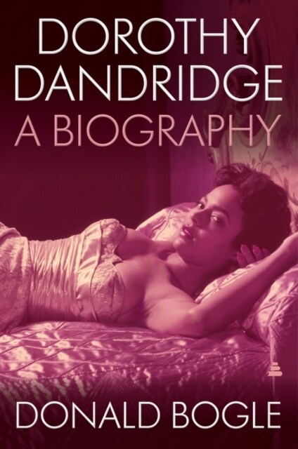 Dorothy Dandridge: A Biography (Paperback)