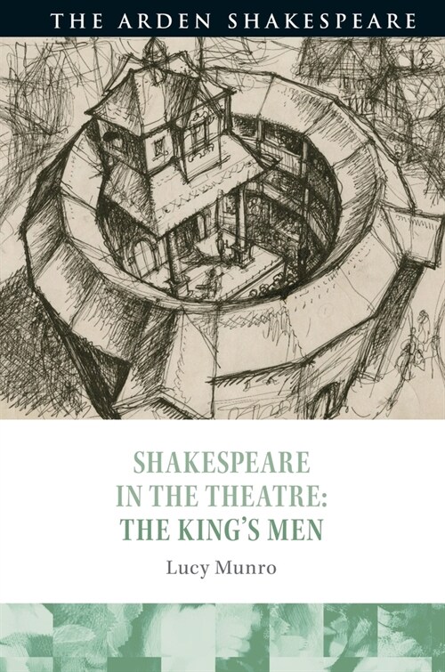 Shakespeare in the Theatre: The Kings Men (Paperback)