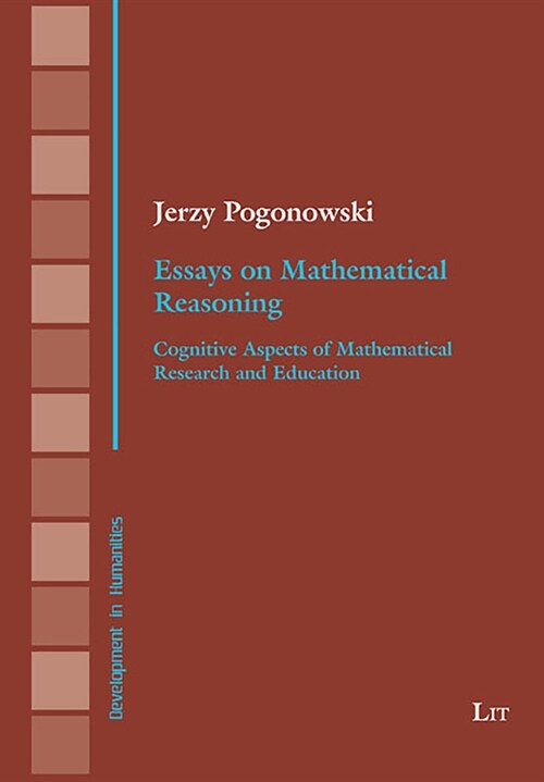 Essays on Mathematical Reasoning: Cognitive Aspects of Mathematical Research and Education (Paperback)