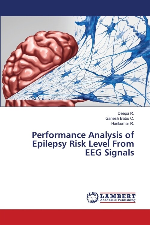 Performance Analysis of Epilepsy Risk Level From EEG Signals (Paperback)