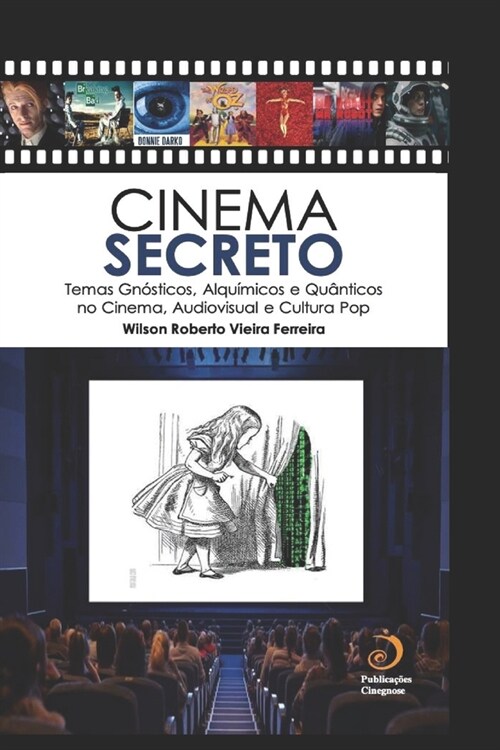 Cinema Secreto: Temas Gn?ticos, Alqu?icos e Qu?ticos no Cinema, Audiovisual e Cultura Pop (Paperback)