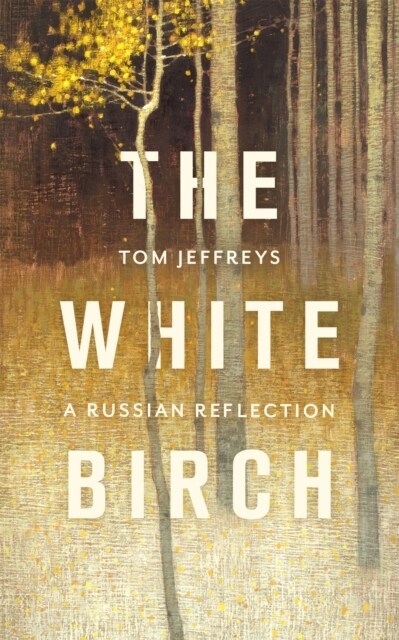 The White Birch : A Russian Reflection (Hardcover)