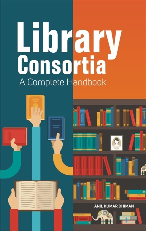 Library Consortia: A Complete Handbook (Hardcover)