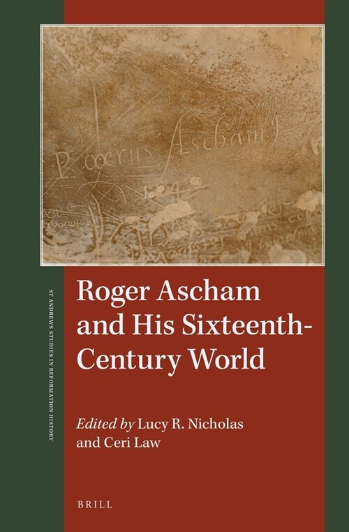 Roger Ascham and His Sixteenth-Century World (Hardcover)