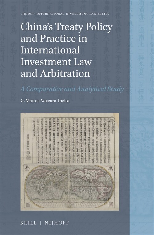 Chinas Treaty Policy and Practice in International Investment Law and Arbitration: A Comparative and Analytical Study (Hardcover)