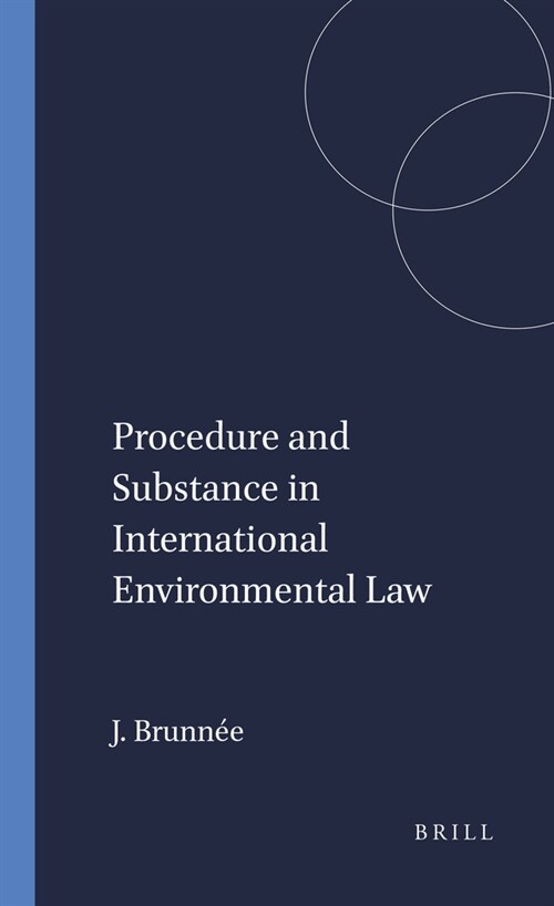 Procedure and Substance in International Environmental Law (Paperback)