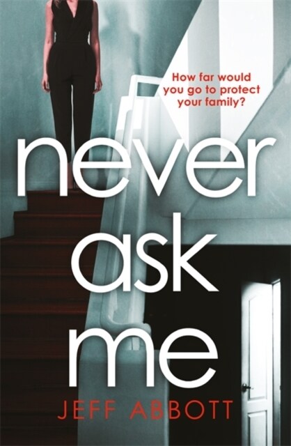 Never Ask Me : The heart-stopping thriller with a twist you wont see coming (Paperback)