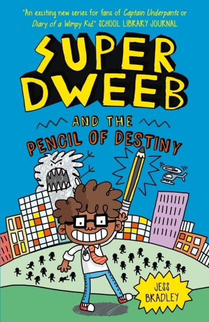 Super Dweeb and the Pencil of Destiny (Paperback)