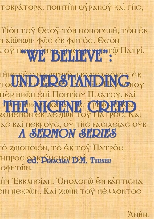 We Believe: Understanding the Nicene Creed (Hardcover)