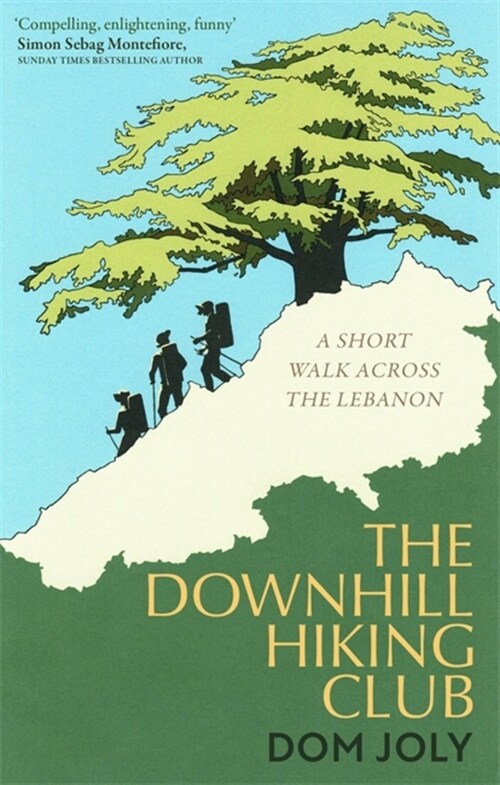 The Downhill Hiking Club : A short walk across the Lebanon (Paperback)