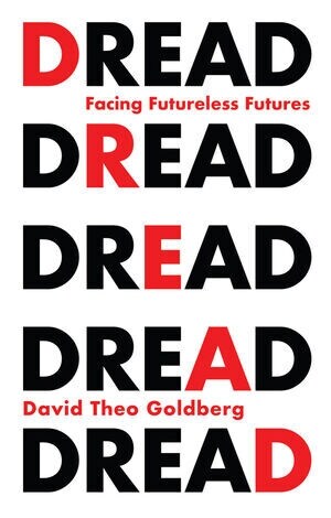 Dread : Facing Futureless Futures (Hardcover)