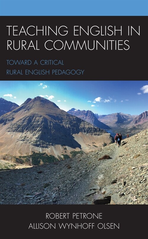 Teaching English in Rural Communities: Toward a Critical Rural English Pedagogy (Hardcover)