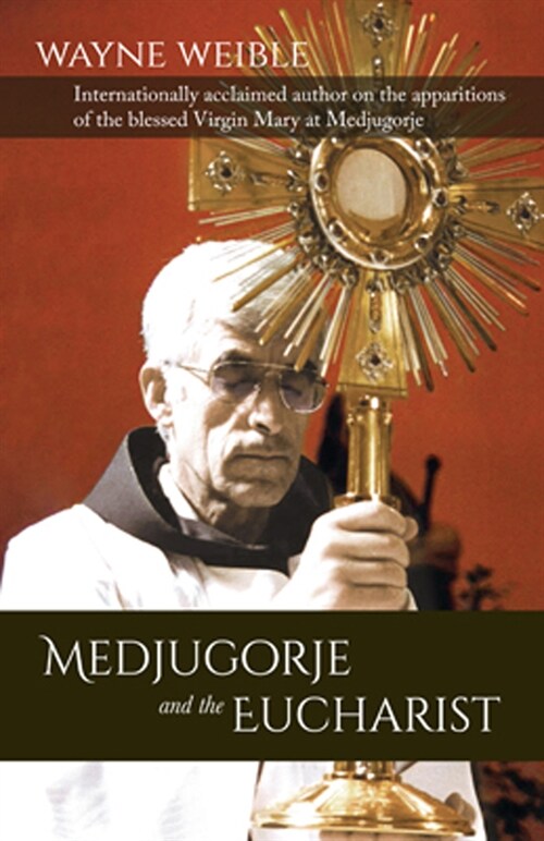 Medjugorje and the Eucharist (Paperback)