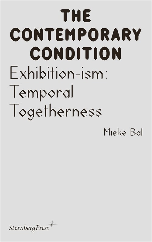 Exhibition-Ism: Temporal Togetherness (Paperback)