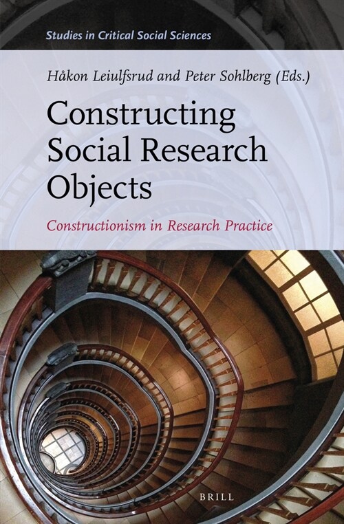Constructing Social Research Objects: Constructionism in Research Practice (Hardcover)