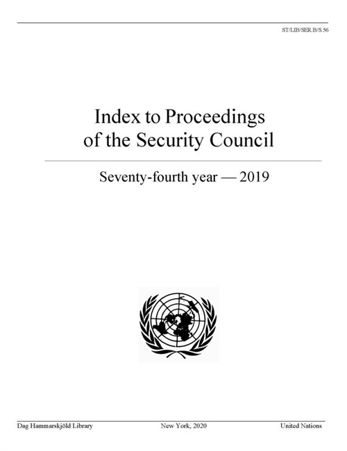 Index to Proceedings of the Security Council: Seventy-Fourth Year, 2019 (Paperback)