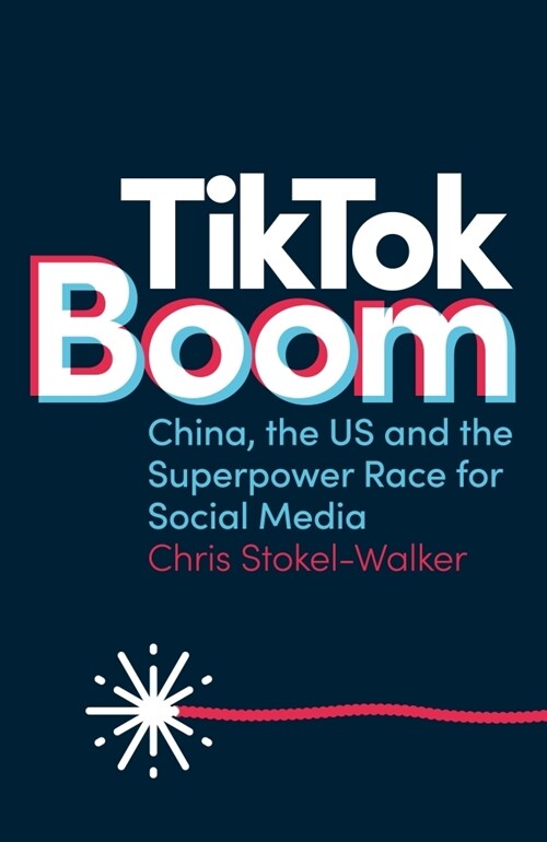 TikTok Boom : The Inside Story of the Worlds Favourite App (Paperback)