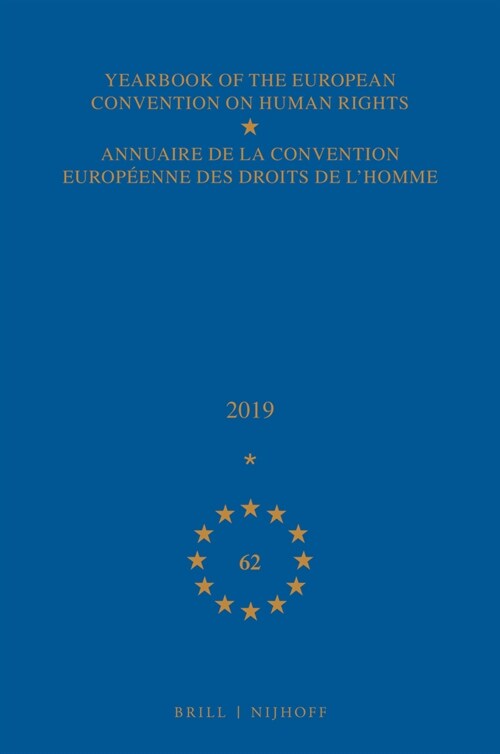 Yearbook of the European Convention on Human Rights / Annuaire de la Convention Europ?nne Des Droits de lHomme, Volume 62 (2019) (Hardcover)