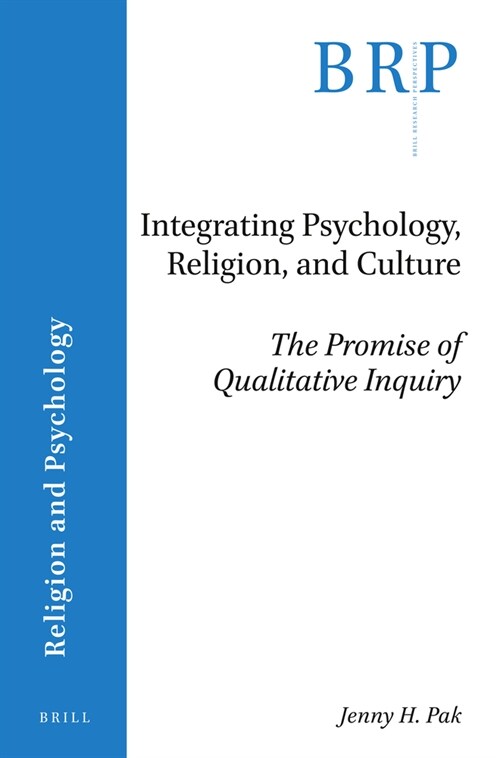 Integrating Psychology, Religion, and Culture: The Promise of Qualitative Inquiry (Paperback)