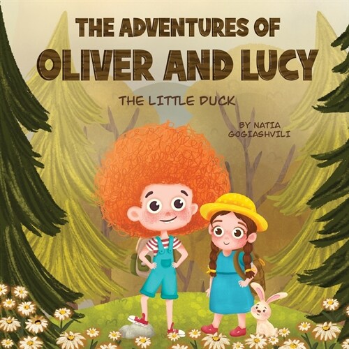 The Adventures of Oliver and Lucy: The little duck (Paperback)