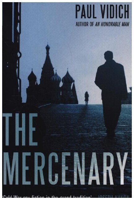 The Mercenary : A Spys Escape from Moscow (Paperback)
