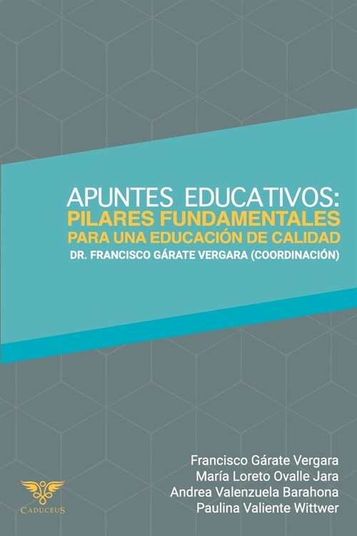 Apuntes educativos: pilares fundamentales para una educaci? de calidad (Paperback)