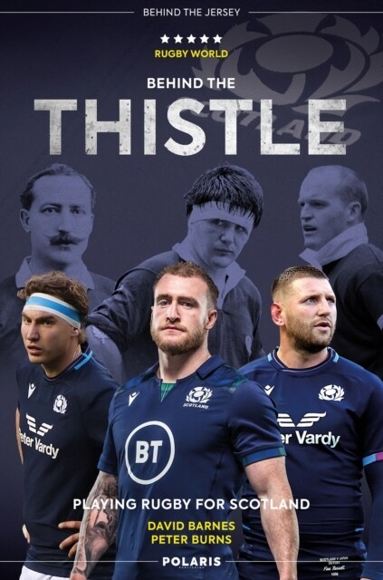 Behind the Thistle : Playing Rugby for Scotland (Paperback, New Edition)