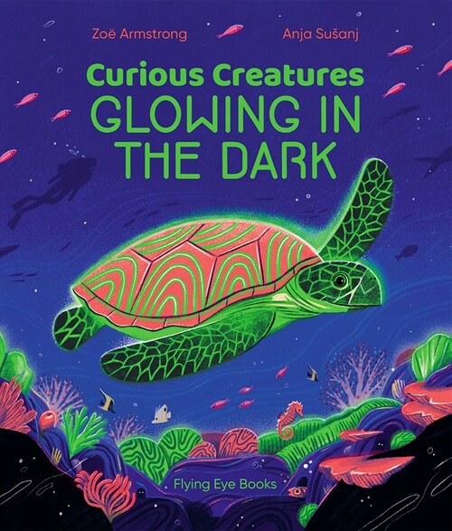 Curious Creatures Glowing in the Dark (Hardcover)