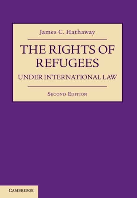 The Rights of Refugees under International Law (Hardcover, 2 Revised edition)