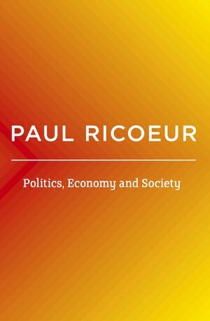 Politics, Economy, and Society : Writings and Lectures, Volume 4 (Paperback)