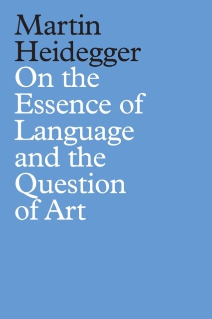 On the Essence of Language and the Question of Art (Hardcover)