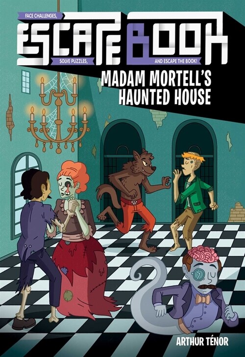 Escape Book, 3: Madam Mortells Haunted House (Hardcover)